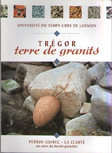Livrenpoche : Trégor terre de granits - Collectif - Livre