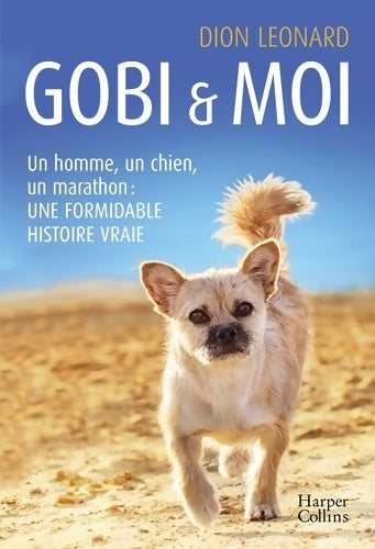 Livrenpoche : Gobi et moi : Un homme un chien un marathon : une formidable histoire vraie - Dion Leonard - Livre