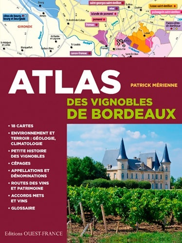 Livrenpoche : Atlas des vignobles de Bordeaux - Patrick Mérienne - Livre