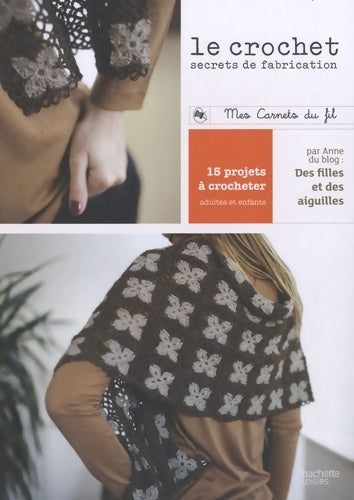 Livrenpoche : Crochet - Petits secrets de fabrication et modèles - Anne Arnaud - Livre