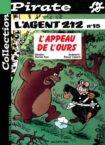 Livrenpoche : BD Pirate : L'agent 212 Tome XV : L'appeau de l'ours - Raoul Cauvin - Livre