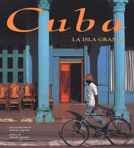 Livrenpoche : CUBA LA ISLA GRANDE - Martino Fagiuoli - Livre
