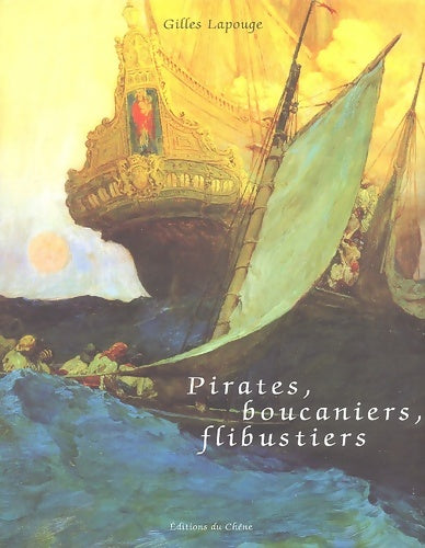 Livrenpoche : Pirates boucaniers flibustiers - Gilles Lapouge - Livre