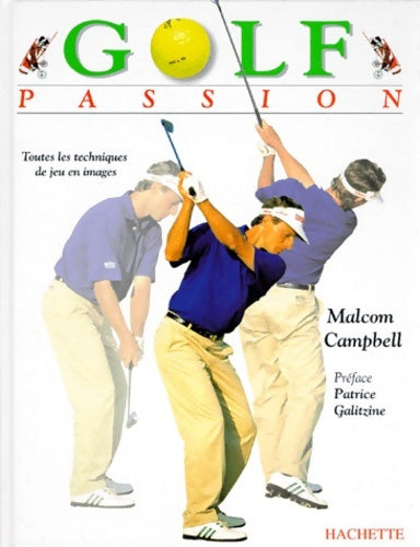 Livrenpoche : Golf passion : Toutes les techniques de jeu en images - Malcolm Campbell - Livre