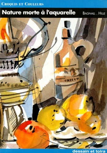 Livrenpoche : Nature morte à l'aquarelle - U. Bagnall - Livre