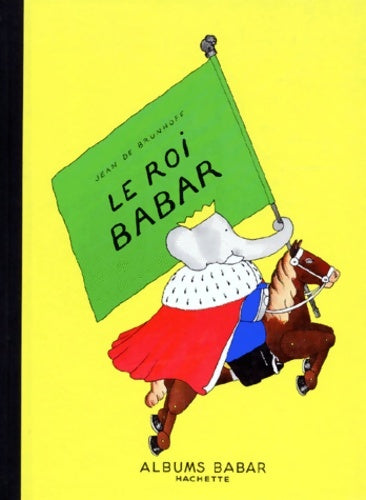 Livrenpoche : Le roi Babar - Jean De Brunhoff - Livre
