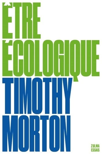 Livrenpoche : Être écologique - Timothy Morton - Livre