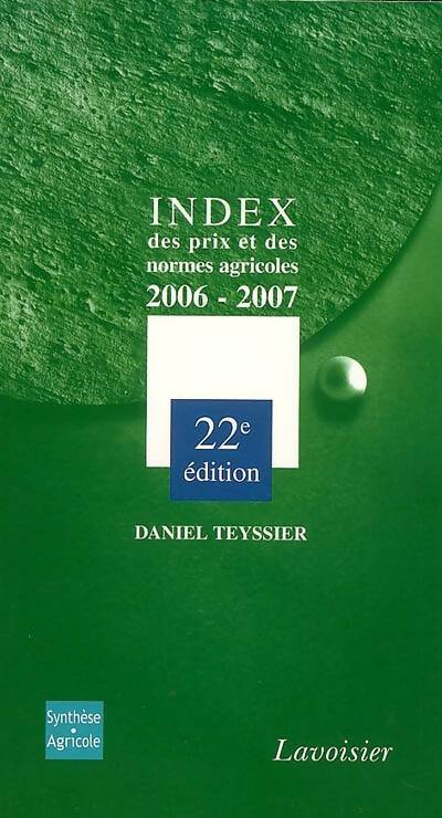 Livrenpoche : Index des prix et des normes agricoles 2006-2007 - Daniel Teyssier - Livre