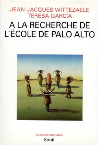 Livrenpoche : A la recherche de l'école de Palo Alto - Teresa García-Rivera - Livre