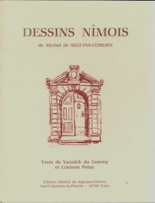 Livrenpoche : Dessins nîmois - Michel De Seguins-Cohorn - Livre