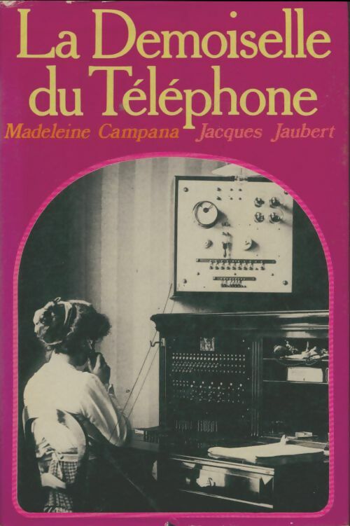 Livrenpoche : La demoiselle du téléphone - Madeleine Campana - Livre