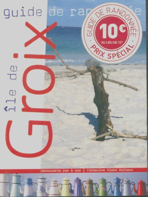 Livrenpoche : Ile de Groix - Guide de randonnée - De Moucheron Armelle - Livre