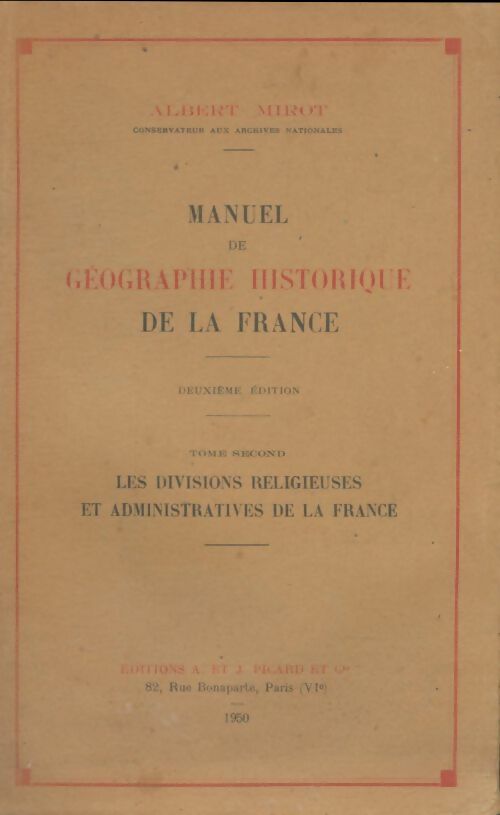 Livrenpoche : Manuel de géographie historique de la France Tome II - Albert Mirot - Livre