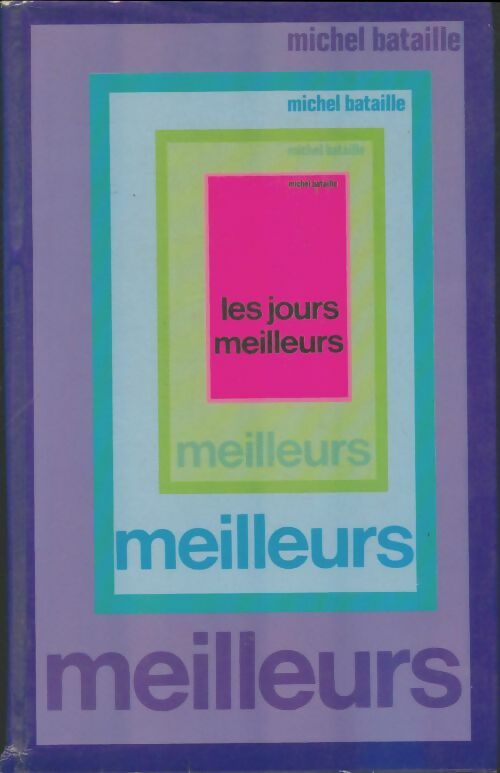 Livrenpoche : Les jours meilleurs - Michel Bataille - Livre