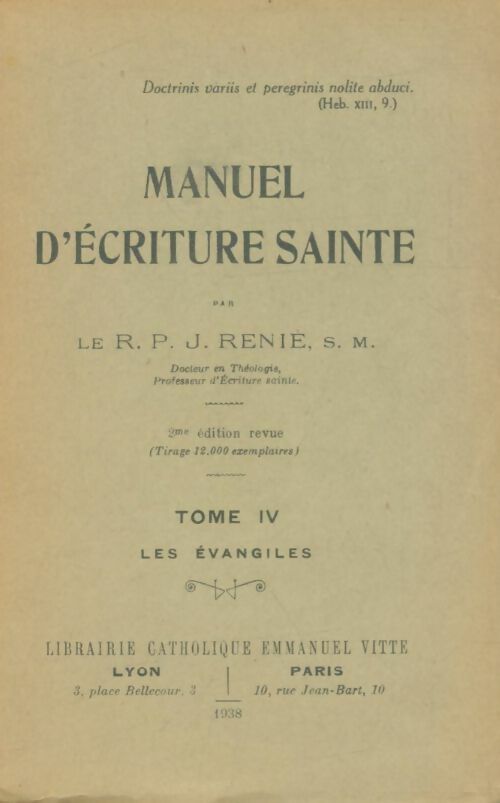 Livrenpoche : Manuel d'écriture sainte Tome IV : Les évangiles - R. P. J. Renié - Livre