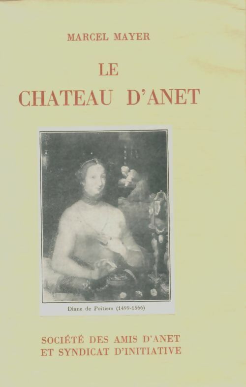 Livrenpoche : Le château d'Anet - Marcel Mayer - Livre