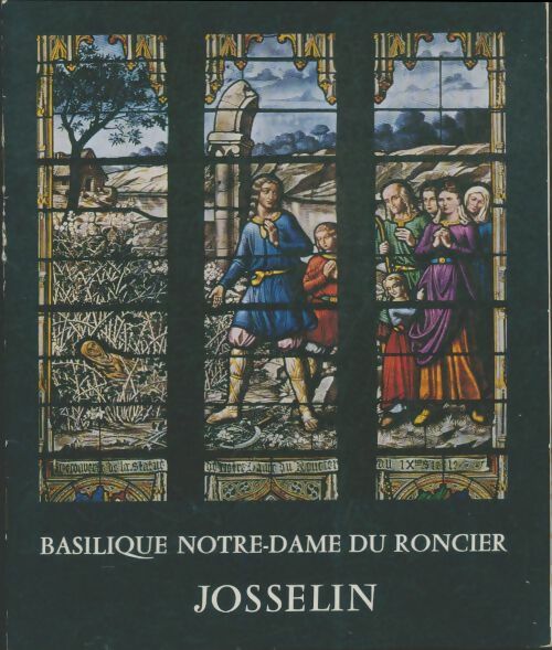 Livrenpoche : Basilique Notre-Dame de Roncier Josselin - Collectif - Livre