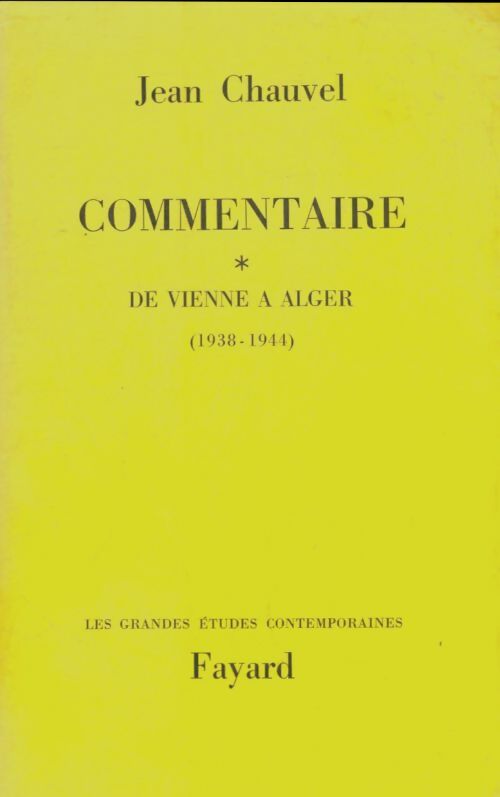 Livrenpoche : Commentaires Tome I : De Vienne à Alger - Jean Chauvel - Livre