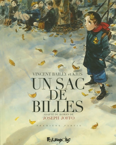 Livrenpoche : Un sac de billes : Première partie - Vincent Bailly - Livre