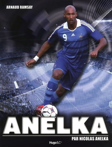 Livrenpoche : ANELKA - PAR Nicolas ANELKA - Arnaud Ramsay - Livre