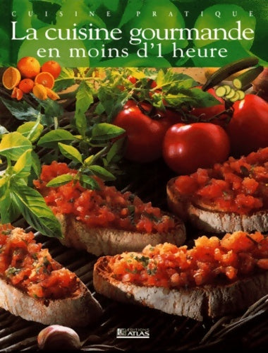 Livrenpoche : Cuisine pratique : Cuisine gourmande en moins d'une heure - Collectif - Livre