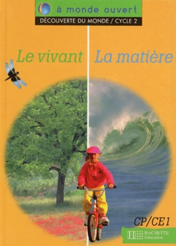 Livrenpoche : A monde ouvert cycle 2 : Le vivant la matière - cycle 2 - Weber - Livre