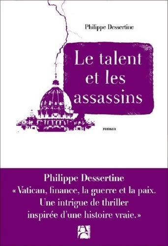 Livrenpoche : Le talent et les assassins - Philippe Dessertine - Livre