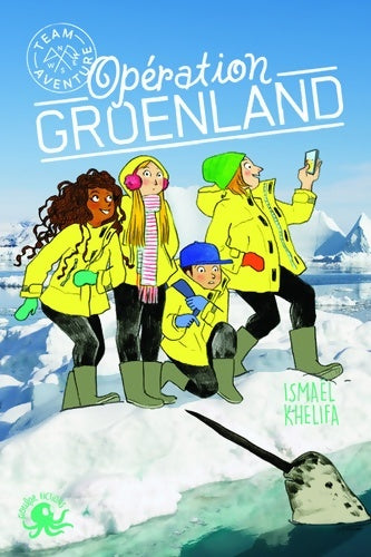 Livrenpoche : Opération Groenland - Lecture roman jeunesse aventure écologie animaux - Dès 9 ans - Ismael Khelifa - Livre