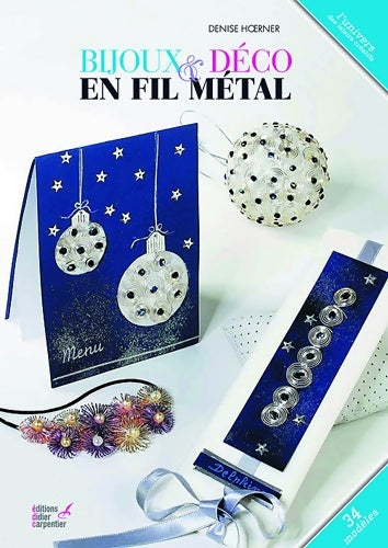 Livrenpoche : Bijoux & Déco en fil métal - Denise Hoerner - Livre