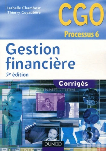 Livrenpoche : Gestion financière CGO Processus 6 : Corrigés - Thierry Cuyaubère - Livre