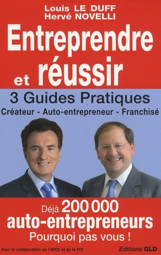 Livrenpoche : Entreprendre et réussir : Créateur Auto-entrepreneur Franchisé - Louis Le Duff - Livre