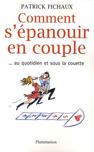 Livrenpoche : Comment s'épanouir en couple? au quotidien et sous la couette - Patrick Fichaux - Livre