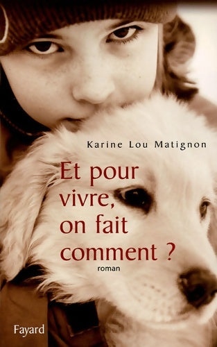 Livrenpoche : Et pour vivre on fait comment ? - Karine-Lou Matignon - Livre