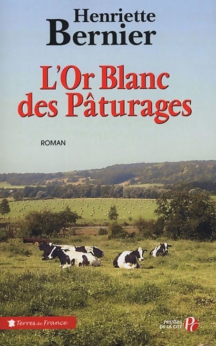 Livrenpoche : L'or blanc des pâturages - Henriette Bernier - Livre