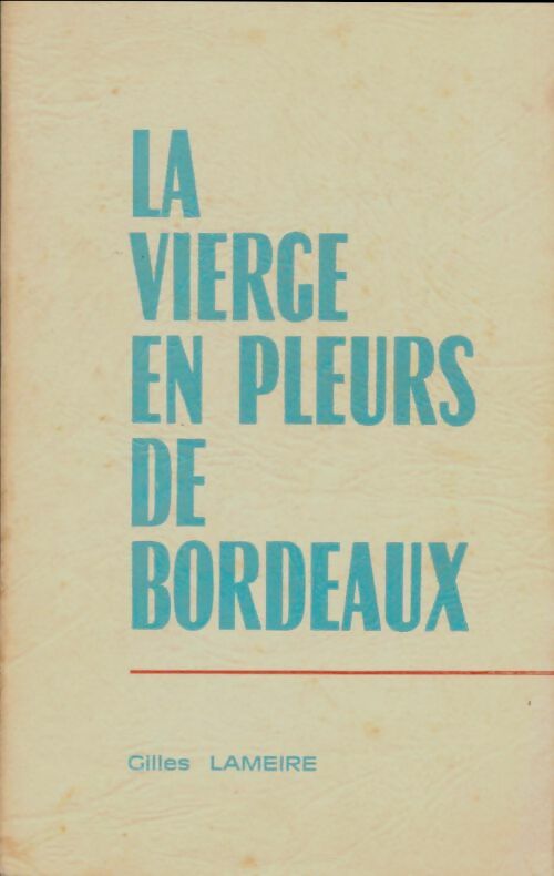 Livrenpoche : La vierge en pleurs de Bordeaux - Gilles Lameire - Livre