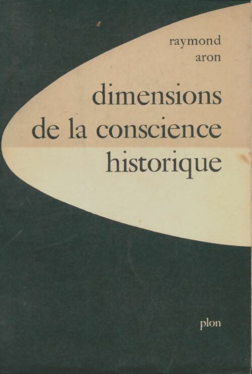 Livrenpoche : Dimensions de la conscience historique - Raymond Aron - Livre