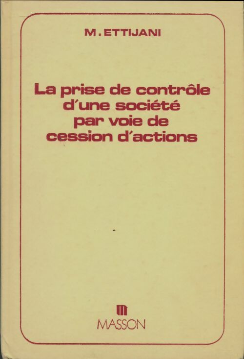 Livrenpoche : La prise de contrôle d'une société par voie de cession d'actions - M Ettijani - Livre