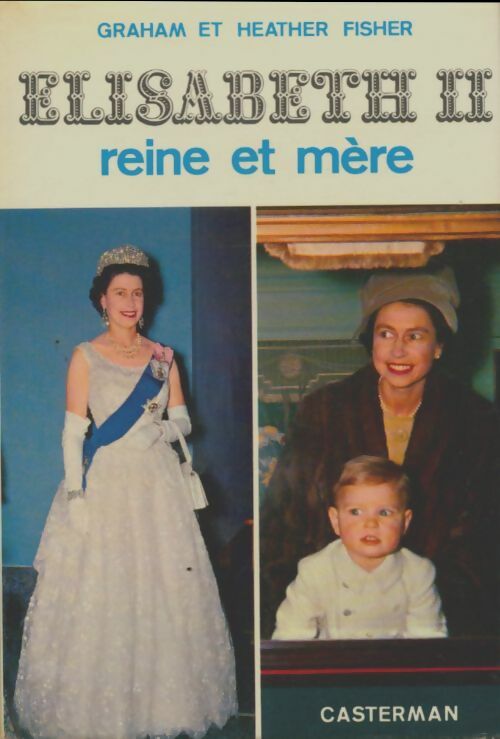 Livrenpoche : Elisabeth II reine et mère - Graham Fisher - Livre