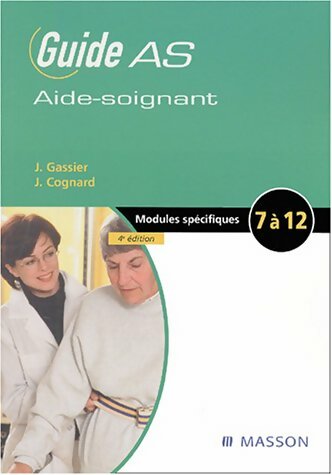 Livrenpoche : Guide AS de l'aide-soignant. Modules spécifiques 7 à 12 - Jacqueline Gassier - Livre