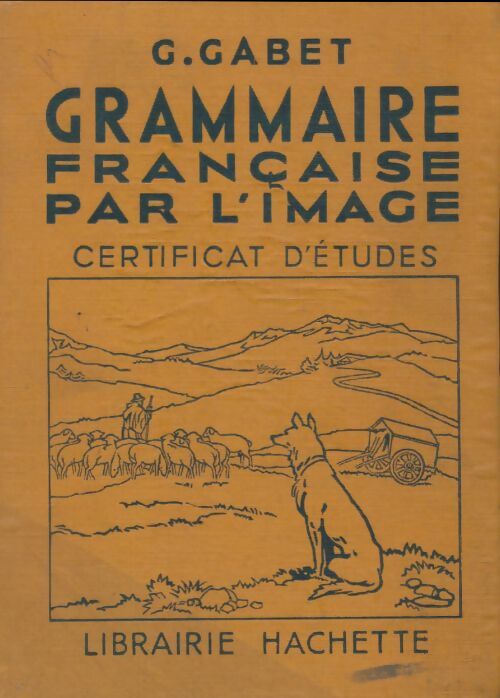 Livrenpoche : La grammaire par l'image certificat d'études - G Gabet - Livre