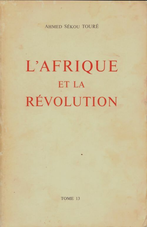 Livrenpoche : L'afrique et la révolution - Ahmed Sékou Touré - Livre