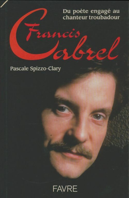 Livrenpoche : Francis Cabrel - Pascale Spizzo-Clary - Livre