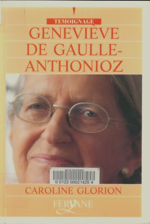 Livrenpoche : Geneviève De Gaulle Anthonioz. Résistances - Caroline Glorion - Livre