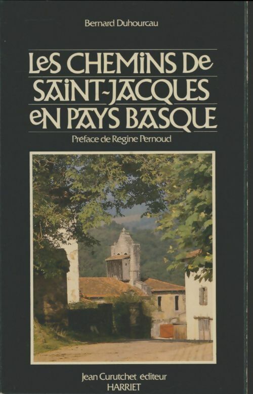 Livrenpoche : Les chemins de Saint-Jacques en pays basque - Bernard Duhourcau - Livre