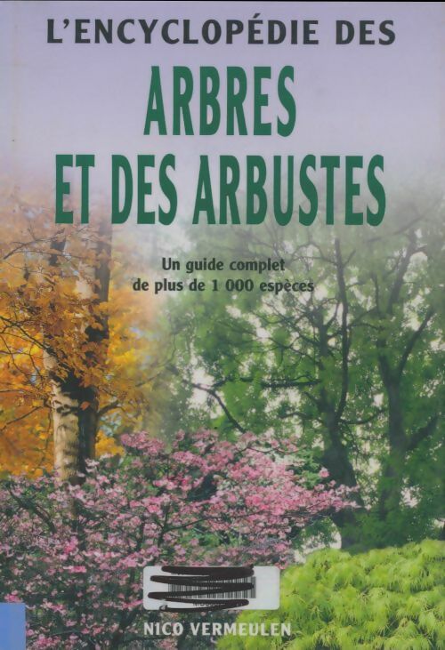 Livrenpoche : L'encyclopédie des arbres et des arbustes - Nico Vermeulen - Livre