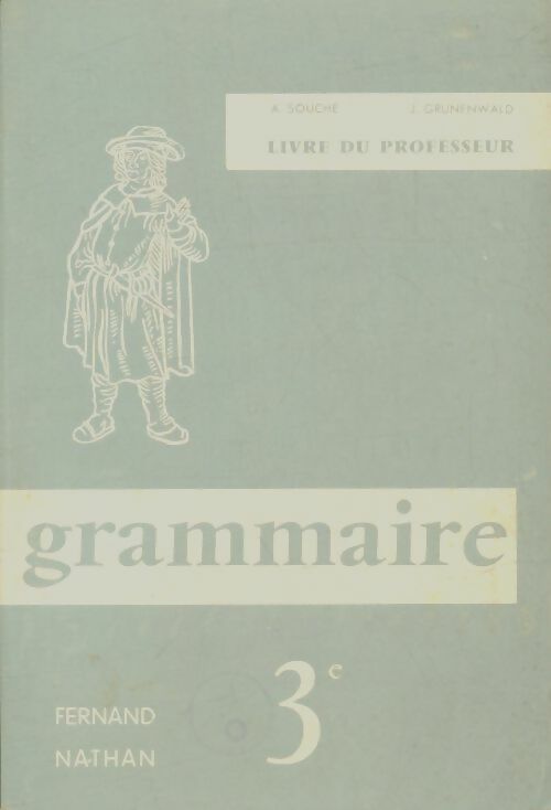 Livrenpoche : Grammaire 3e livre du professeur - A. Souché - Livre