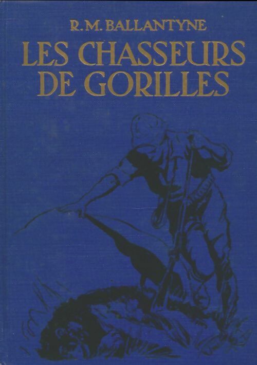 Livrenpoche : Les chasseurs de gorilles - R.M. Ballantyne - Livre