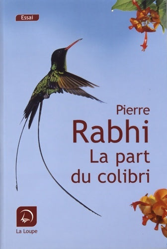 Livrenpoche : La part du colibri - Pierre Rabhi - Livre