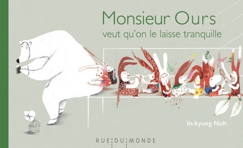 Livrenpoche : Monsieur Ours veut qu'on le laisse tranquille - In-Kyung Noh - Livre
