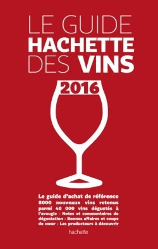 Livrenpoche : Le guide Hachette des vins sélection 2016 - Collectif - Livre